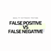False Positive and False Negative in Software Testing - Quality ...
